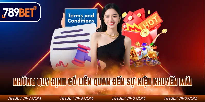 Những quy định có liên quan đến sự kiện khuyến mãi